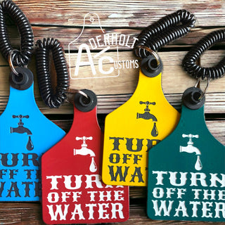 Engraved Ritchey Turn Off The Water Reminder Tag - Aderholt Customs - Custom Ear Tags & More