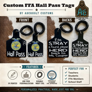 Custom FFA Hall Pass - Aderholt Customs - Custom Ear Tags & More
