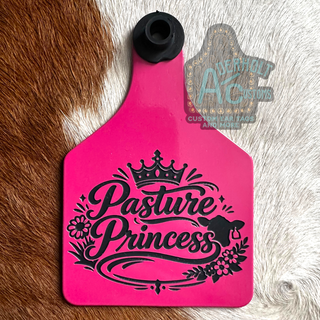 Pasture Princess Cattle Ear Tag - Laser Engraved