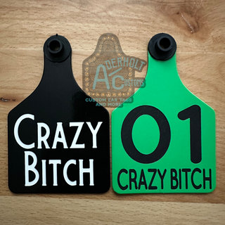 Crazy Bitch Cattle Ear Tag - Laser Engraved